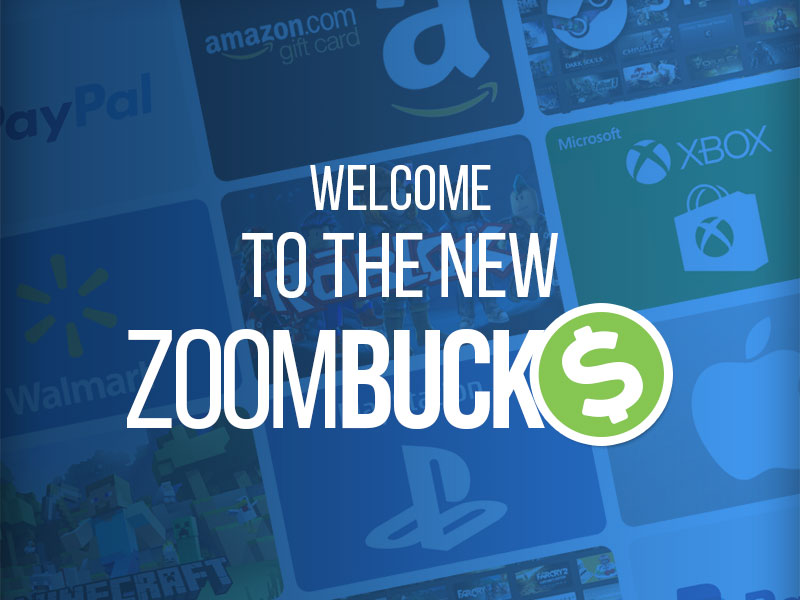 Welcome To The New Zoombucks Zoombucks