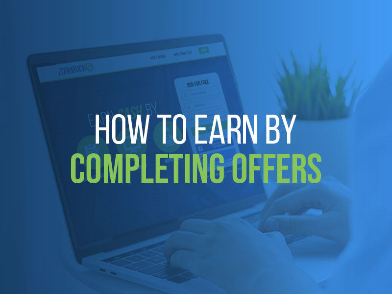 How To Earn By Completing Offers