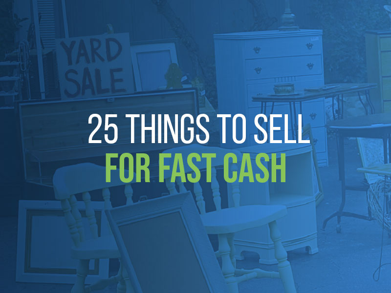 25 Things To Sell For Fast Cash